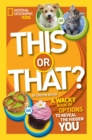Image for This or that?  : a wacky book of options to reveal the hidden you