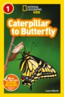 Image for National Geographic Kids Readers: Caterpillar to Butterfly