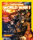 Image for National Geographic Kids Everything World War I : Dig in With Thrilling Photos and Fascinating Facts