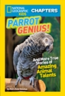 Image for National Geographic Kids Chapters: Parrot Genius : And More True Stories of Amazing Animal Talents (Ngk Chapters)