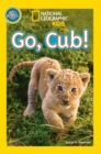 Image for National Geographic Kids Readers: Go, Cub!
