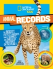 Image for Animal Records : The Biggest, Fastest, Weirdest, Tiniest, Slowest, and Deadliest Creatures on the Planet