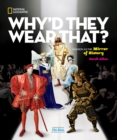 Image for Why&#39;d they wear that?  : fashion as the mirror of history