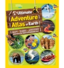 Image for The ultimate adventure atlas of Earth  : maps, games, activities, and more for hours of extreme fun!