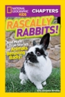 Image for National Geographic Kids Chapters: Rascally Rabbits! : And More True Stories of Animals Behaving Badly