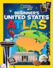 Image for National Geographic Kids Beginner&#39;s United States Atlas