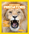 Image for Everything Predators : All the Photos, Facts, and Fun You Can Sink Your Teeth into