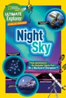 Image for Ultimate explorer field guide - night sky  : find adventure! go outside! have fun! be a backyard stargazer!