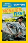 Image for Monster fish!  : true stories of adventures with animals