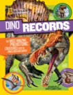 Image for Dino Records : The Most Amazing Prehistoric Creatures Ever to Have Lived on Earth!