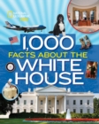 Image for 1,000 Facts About the White House