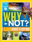 Image for National Geographic kids why not?  : over 1,111 answers to everything