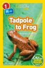 Image for National Geographic Kids Readers: Tadpole to Frog (L1/Co-reader)
