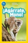 Image for National Geographic Kids Readers: ¡Agarrate Mono! (Pre-reader)