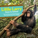 Image for Little Larry Goes to School