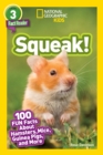 Image for Squeak!  : 100 fun facts about hamsters, mice, guinea pigs, and more