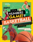 Image for It&#39;s a Numbers Game! Basketball : The math behind the perfect bounce pass, the buzzer-beating bank shot, and so much more!