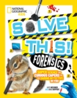 Image for Forensics  : super science and curious capers for the daring detective in you