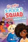 Image for Izzy Newton and the S.M.A.R.T. Squad: Newton&#39;s Flaw (Book 2)