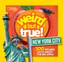 Image for New York City  : 300 bizarre facts about the Big Apple