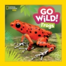 Image for Go Wild! Frogs