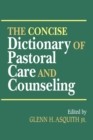 Image for The Concise Dictionary of Pastoral Care and Counseling