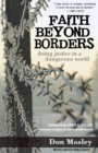 Image for Faith Beyond Borders : Doing Justice in a Dangerous World
