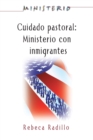 Image for Ministerio Series (Aeth) - Cuidado Pastoral : Ministerio Con Inmigrantes: Pastoral Care - The Ministry Series