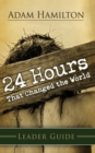 Image for 24 Hours That Changed The World Leader Guide