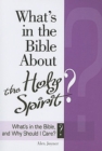 Image for What&#39;s in the Bible About the Holy Spirit?: What&#39;s in the Bible About the Holy Spirit?