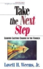 Image for Take the Next Step: Leading Lasting Change in the Church