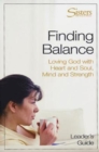 Image for Sisters: Bible Study for Women - Finding Balance Leader&#39;s Guide: Loving God With Heart and Soul, and Mind and Strength