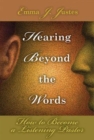 Image for Hearing Beyond the Words: How to Become a Listening Pastor