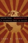 Image for Spiritual Bankruptcy: A Prophetic Call to Action
