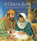 Image for Child Is Born: The Story of the First Christmas