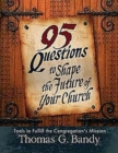 Image for 95 Questions to Shape the Future of Your Church