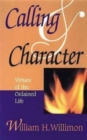 Image for Calling &amp; Character: Virtues of the Ordained Life