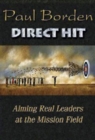 Image for Direct Hit: Aiming Real Leaders at the Mission Field