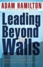 Image for Leading Beyond the Walls: Developing Congregations with a Heart for the Unchurched