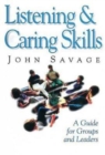 Image for Listening &amp; Caring Skills: A Guide for Groups and Leaders