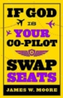 Image for If God Is Your Co-Pilot, Swap Seats!