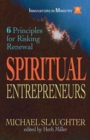 Image for Spiritual Entrepreneurs: 6 Principles for Risking Renewal (Innovators in Ministry Series)