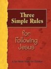 Image for Three Simple Rules for Following Jesus Leader&#39;s Guide: A Six-Week Study for Children