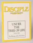 Image for Disciple IV Under the Tree of Life: Teacher Helps: The Writings - John - Revelation
