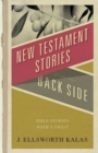 Image for New Testament Stories from the Back Side: Bible Stories with a Twist