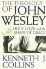Image for Theology of John Wesley: Holy Love and the Shape of Grace