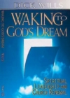 Image for Waking to God&#39;s Dream: Spiritual Leadership and Church Renewal
