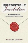 Image for Irresistible Invitation 40 Day Reading Book: Responding to the Extravagant Heart of God