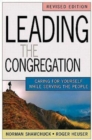 Image for Leading the Congregation: Caring for Yourself While Serving the People
