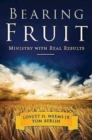 Image for Bearing Fruit: Ministry with Real Results